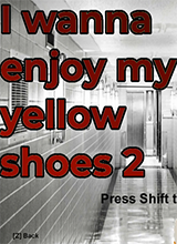 i wanna enjoy my yellow shoes 2 英文版